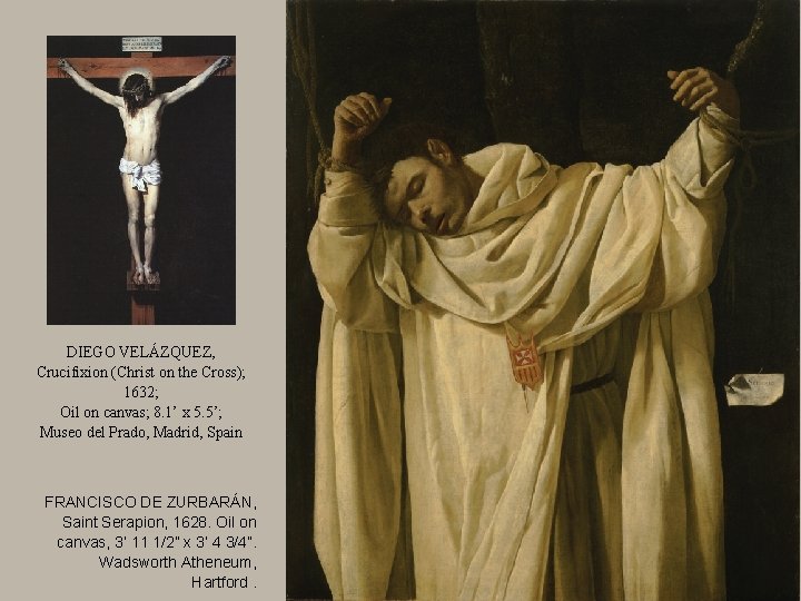 DIEGO VELÁZQUEZ, Crucifixion (Christ on the Cross); 1632; Oil on canvas; 8. 1’ x