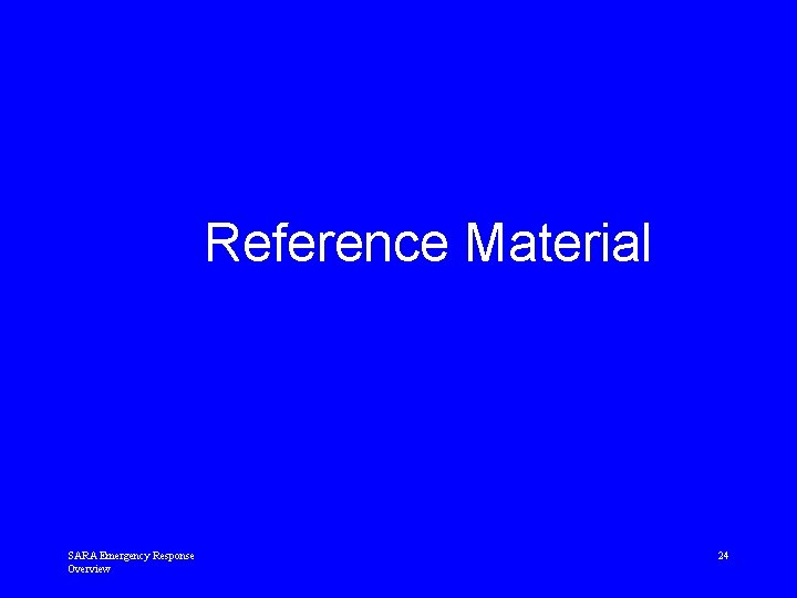 Reference Material SARA Emergency Response Overview 24 