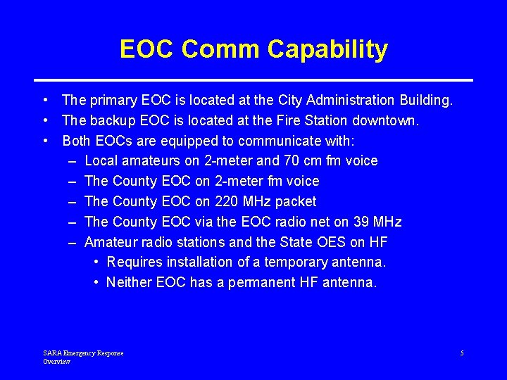 EOC Comm Capability • The primary EOC is located at the City Administration Building.