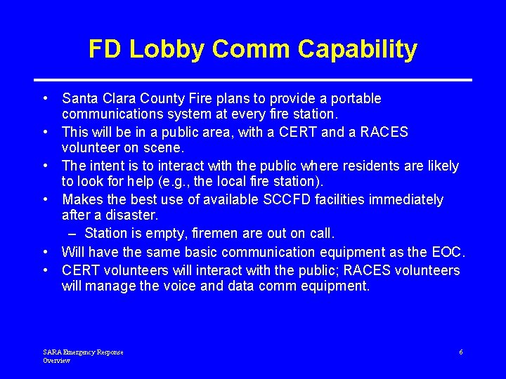 FD Lobby Comm Capability • Santa Clara County Fire plans to provide a portable