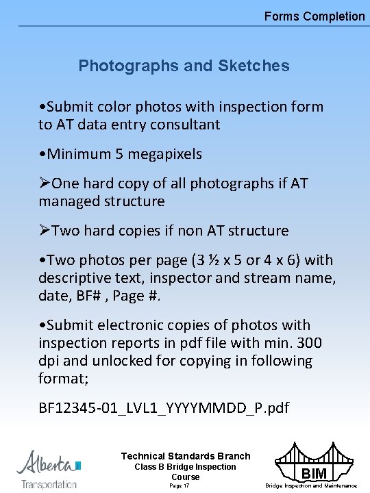 Forms Completion Photographs and Sketches • Submit color photos with inspection form to AT