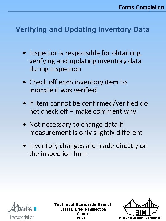 Forms Completion Verifying and Updating Inventory Data • Inspector is responsible for obtaining, verifying