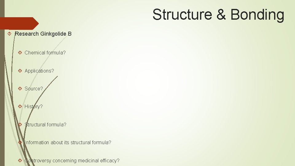 Structure & Bonding Research Ginkgolide B Chemical formula? Applications? Source? History? Structural formula? Information