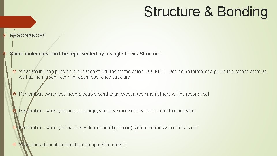 Structure & Bonding RESONANCE!! Some molecules can’t be represented by a single Lewis Structure.