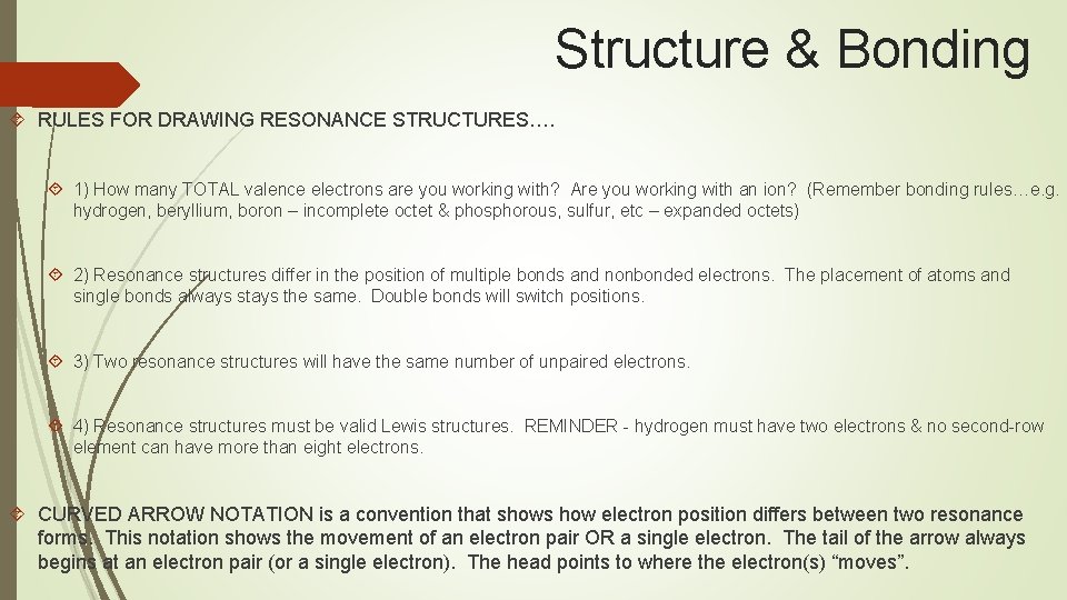 Structure & Bonding RULES FOR DRAWING RESONANCE STRUCTURES…. 1) How many TOTAL valence electrons