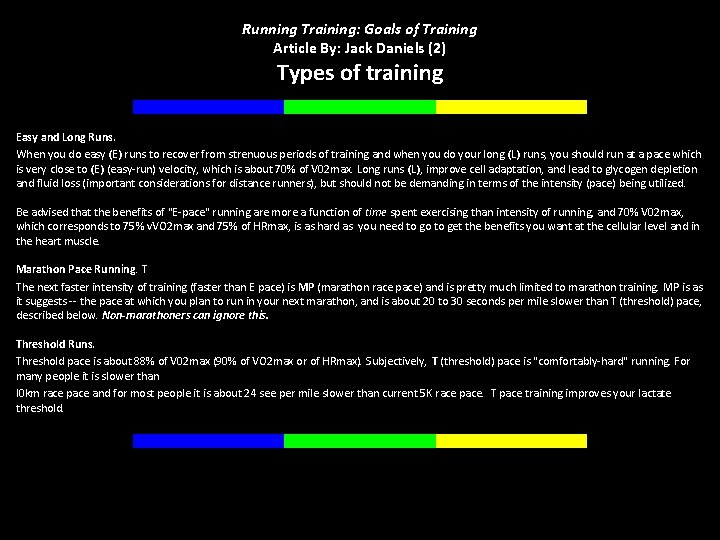Running Training: Goals of Training Article By: Jack Daniels (2) Types of training Easy