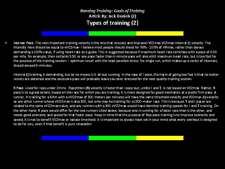 Running Training: Goals of Training Article By: Jack Daniels (2) Types of training (2)
