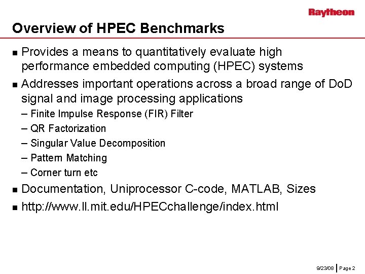 Overview of HPEC Benchmarks Provides a means to quantitatively evaluate high performance embedded computing