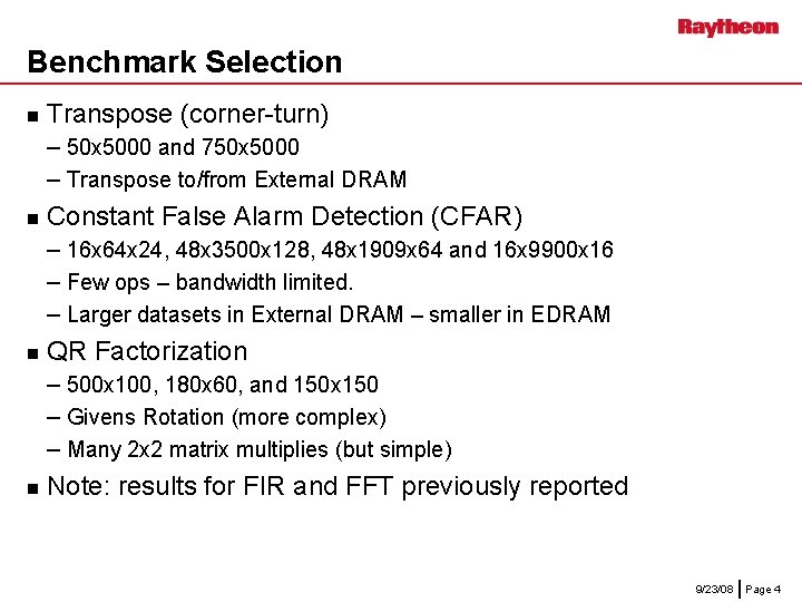 Benchmark Selection n Transpose (corner-turn) – 50 x 5000 and 750 x 5000 –