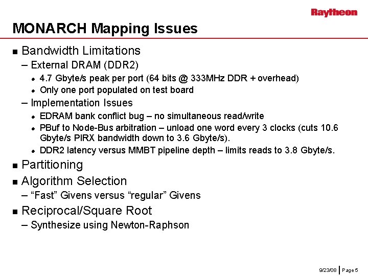 MONARCH Mapping Issues n Bandwidth Limitations – External DRAM (DDR 2) l l 4.