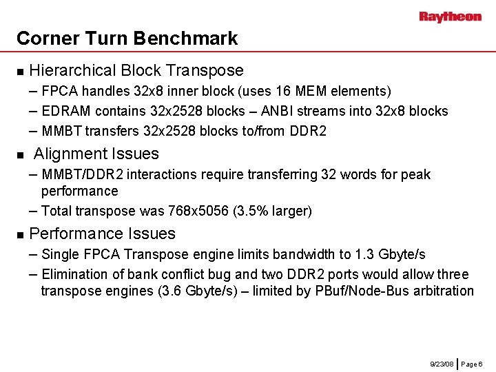 Corner Turn Benchmark n Hierarchical Block Transpose – FPCA handles 32 x 8 inner
