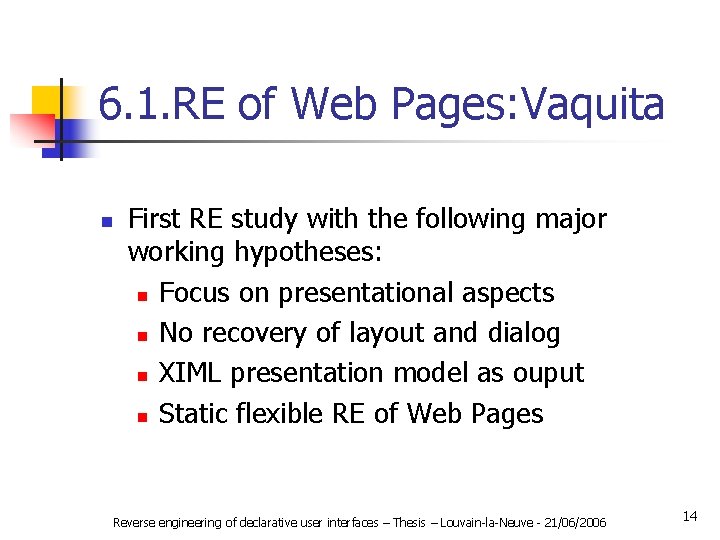 6. 1. RE of Web Pages: Vaquita n First RE study with the following