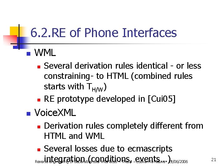 6. 2. RE of Phone Interfaces n WML n n n Several derivation rules