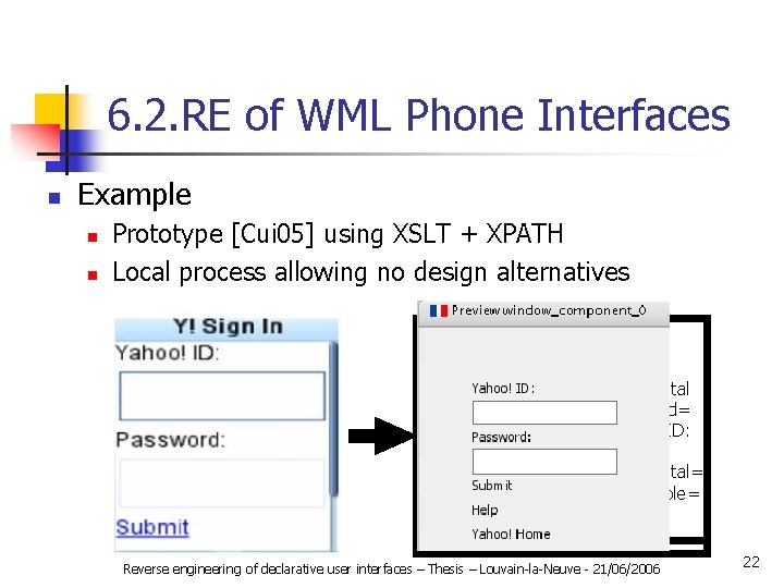 6. 2. RE of WML Phone Interfaces n Example n n Prototype [Cui 05]