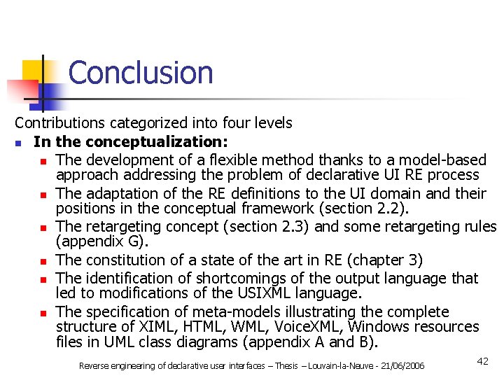 Conclusion Contributions categorized into four levels n In the conceptualization: n The development of