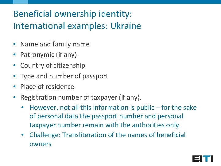 Beneficial ownership identity: International examples: Ukraine • • • Name and family name Patronymic