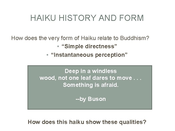 HAIKU HISTORY AND FORM How does the very form of Haiku relate to Buddhism?