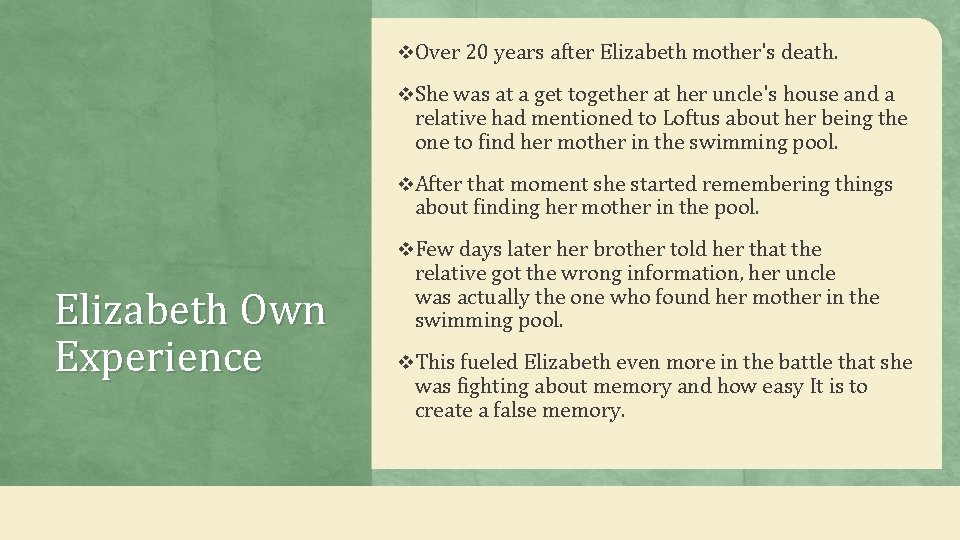 v. Over 20 years after Elizabeth mother's death. v. She was at a get