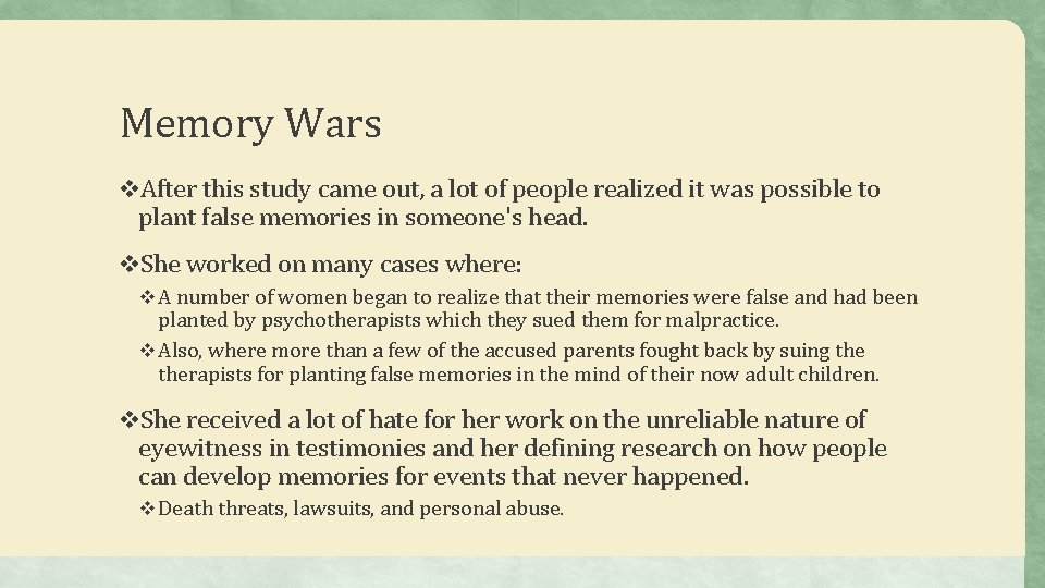 Memory Wars v. After this study came out, a lot of people realized it