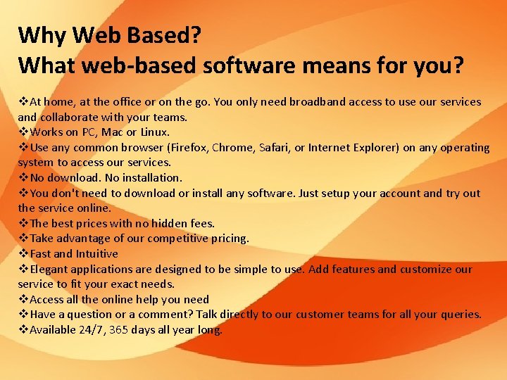 Why Web Based? What web-based software means for you? v. At home, at the