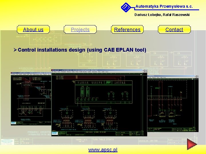 Automatyka Przemysłowa Przemyslowa s. c. Dariusz Łobejko, Lobejko, Rafał Raszewski About us Projects References