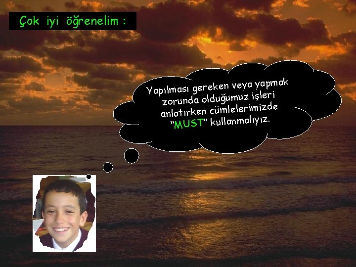 Çok iyi öğrenelim : ya yapmak e v n e k e r e