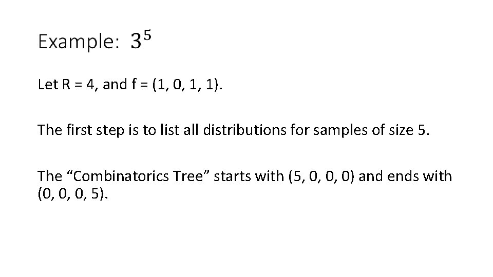  Let R = 4, and f = (1, 0, 1, 1). The first
