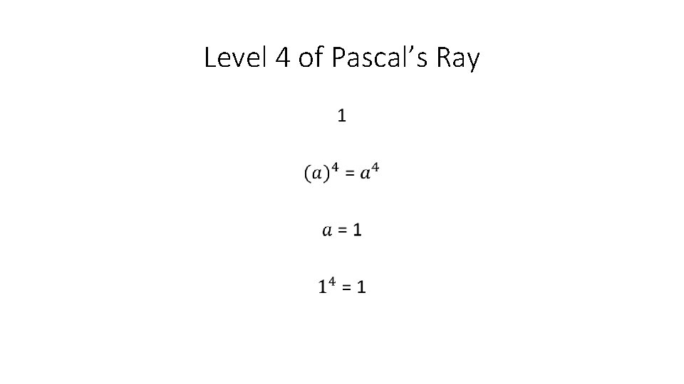 Level 4 of Pascal’s Ray • 