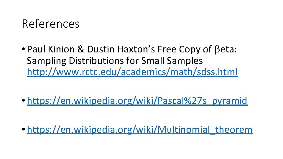 References • Paul Kinion & Dustin Haxton’s Free Copy of eta: Sampling Distributions for