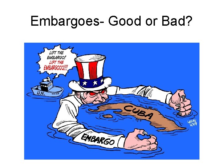 Embargoes- Good or Bad? 