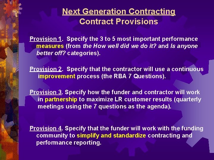 Next Generation Contracting Contract Provisions Provision 1. Specify the 3 to 5 most important