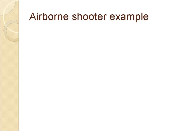 Airborne shooter example 