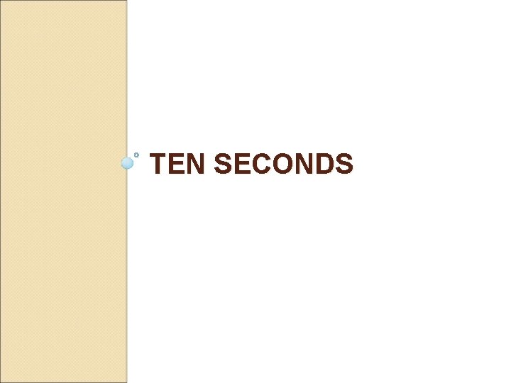 TEN SECONDS 