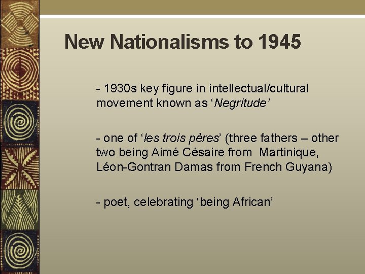 New Nationalisms to 1945 - 1930 s key figure in intellectual/cultural movement known as