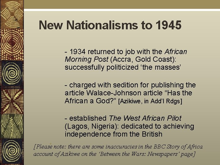 New Nationalisms to 1945 - 1934 returned to job with the African Morning Post