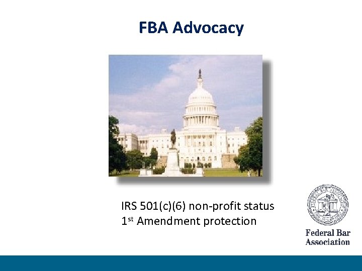 FBA Advocacy IRS 501(c)(6) non-profit status 1 st Amendment protection 