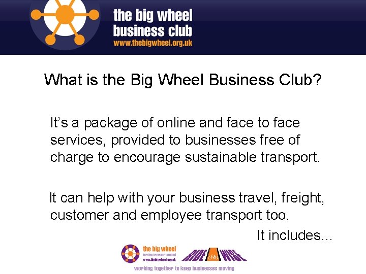 What is the Big Wheel Business Club? It’s a package of online and face