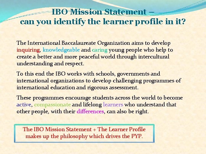 IBO Mission Statement – can you identify the learner profile in it? The International