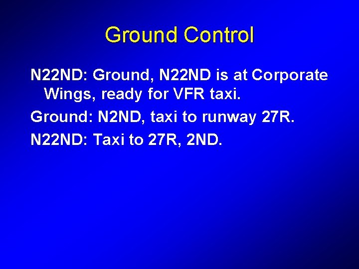 Ground Control N 22 ND: Ground, N 22 ND is at Corporate Wings, ready