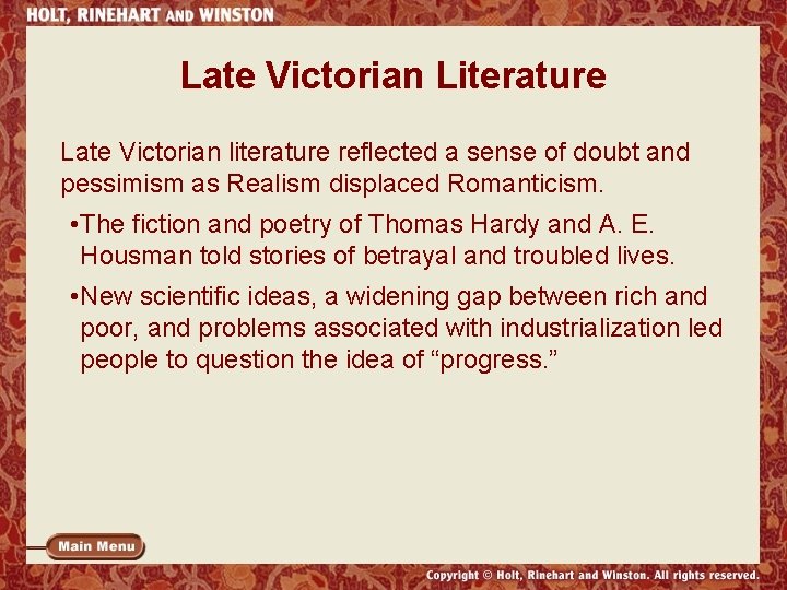 Late Victorian Literature Late Victorian literature reflected a sense of doubt and pessimism as