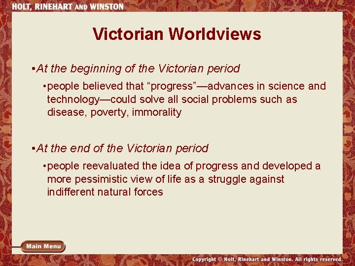 Victorian Worldviews • At the beginning of the Victorian period • people believed that