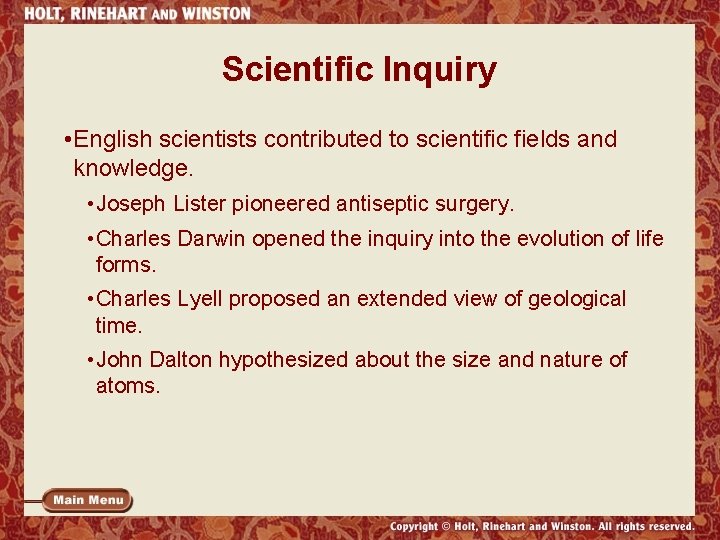 Scientific Inquiry • English scientists contributed to scientific fields and knowledge. • Joseph Lister