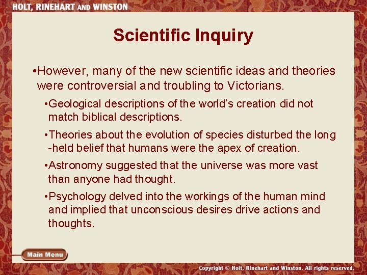 Scientific Inquiry • However, many of the new scientific ideas and theories were controversial