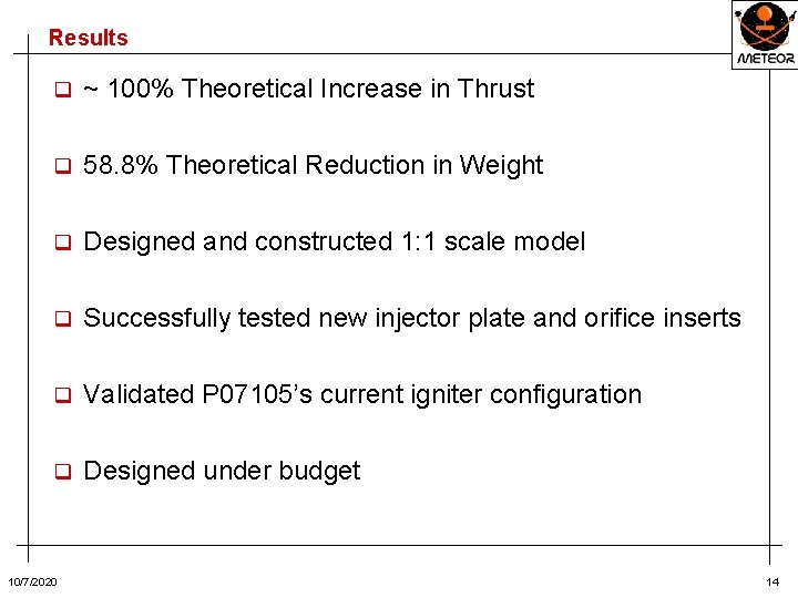 Results q ~ 100% Theoretical Increase in Thrust q 58. 8% Theoretical Reduction in