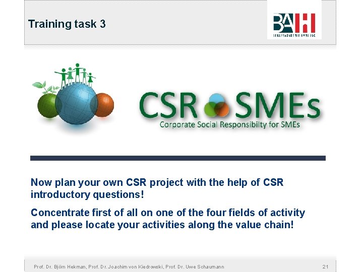 Training task 3 Now plan your own CSR project with the help of CSR