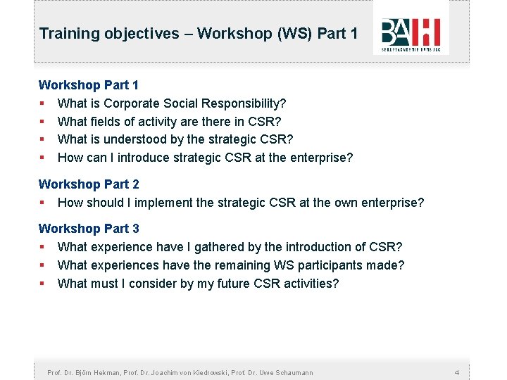 Training objectives – Workshop (WS) Part 1 Workshop Part 1 § What is Corporate