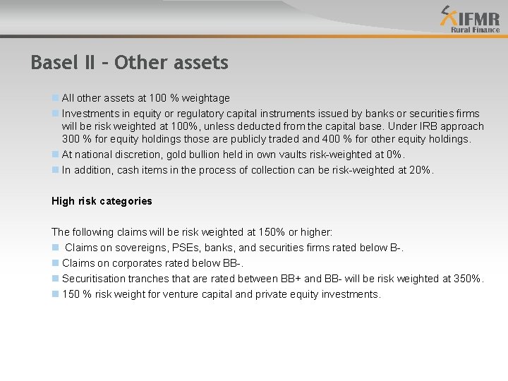 Basel II – Other assets n All other assets at 100 % weightage n