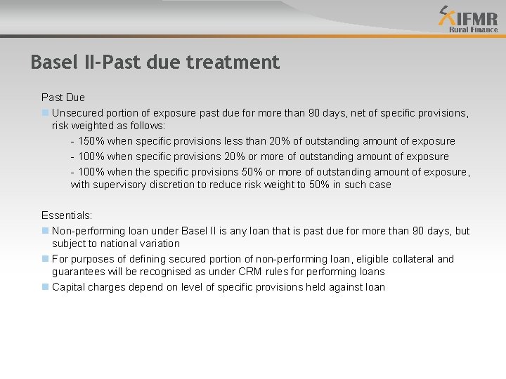 Basel II-Past due treatment Past Due n Unsecured portion of exposure past due for