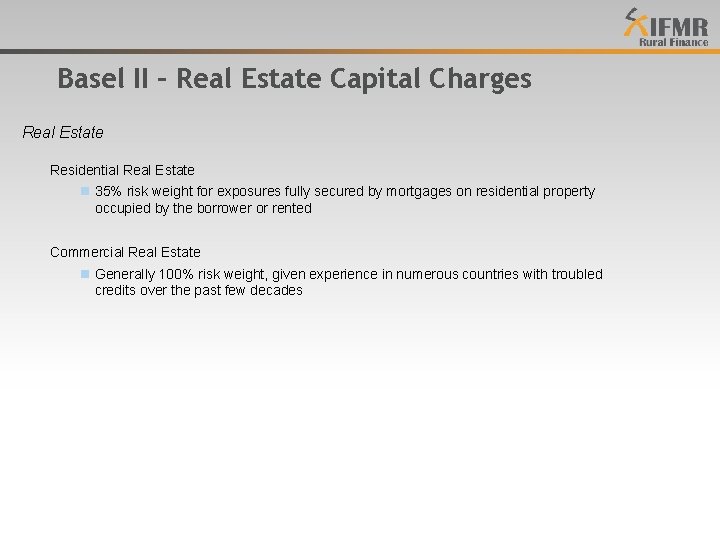 Basel II – Real Estate Capital Charges Real Estate Residential Real Estate n 35%
