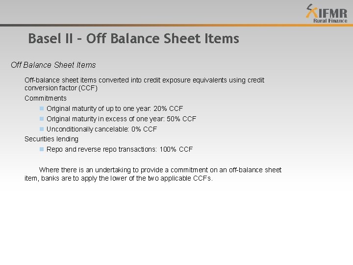 Basel II – Off Balance Sheet Items Off-balance sheet items converted into credit exposure